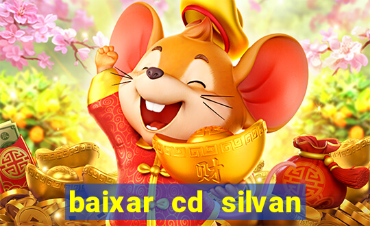 baixar cd silvan santos 茅 hoje